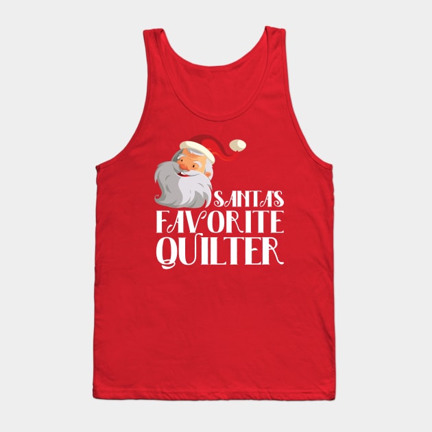 Santa's Favorite Quilter - Christmas Gift for Quilters Tank Top by zeeshirtsandprints